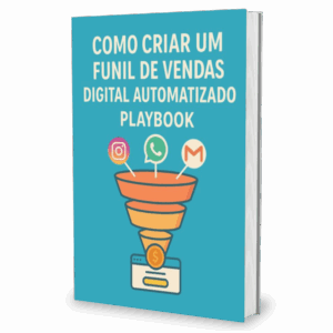 Como Criar um Funil de Vendas Digital Automatizado - Playbook